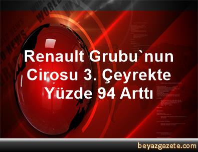 Renault Grubu'nun Cirosu 3. Çeyrekte Yüzde 9,4 Arttı